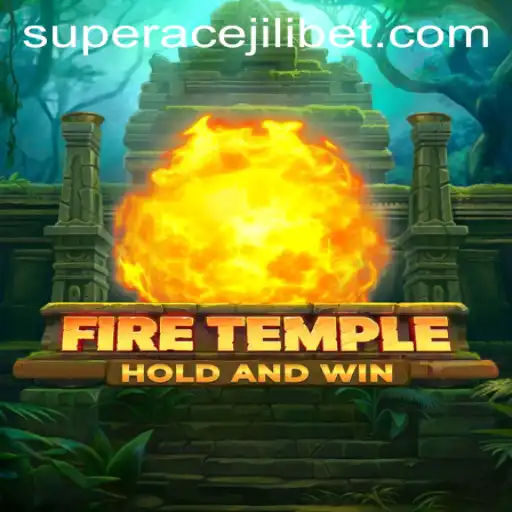 FireTemple: A Legendary Gaming Experience with Super Ace Jili