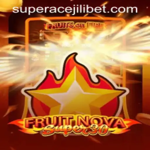 FruitrNovaSupe30: An Exciting Dive into the World of Super Ace Jili
