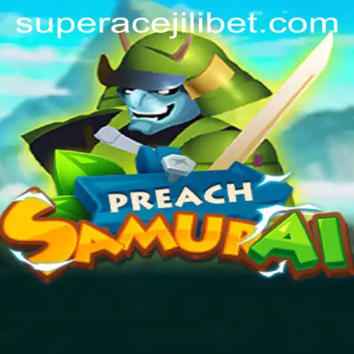 Discovering the World of PreachSamurai: A Journey with Super Ace Jili