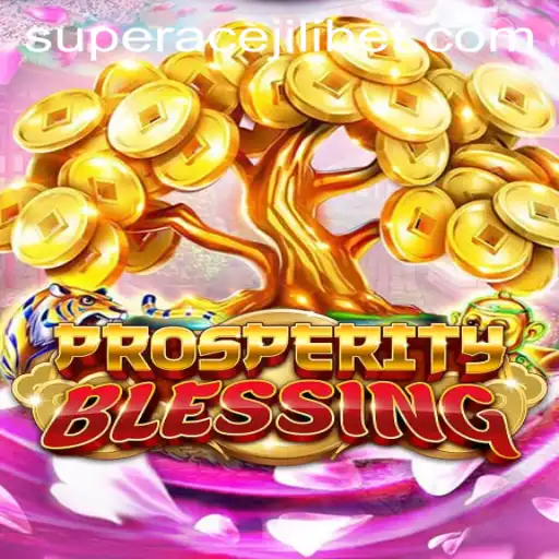 Dive into the Thrills of ProsperityBlessing: A Captivating Game Experience with Super Ace Jili