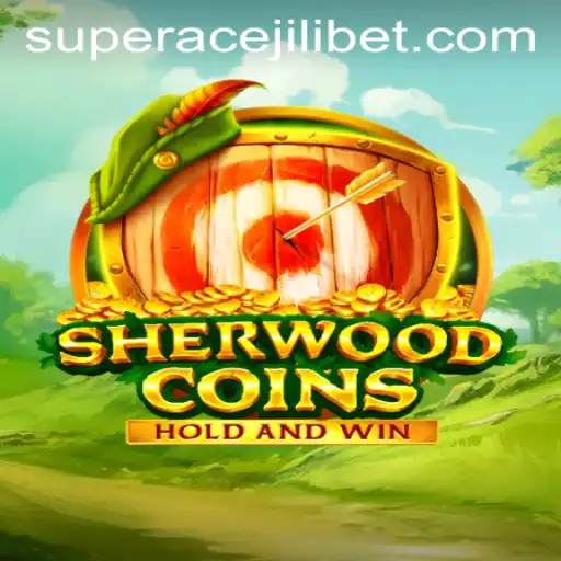 Explore the Enchanting World of SherwoodCoins with Super Ace Jili